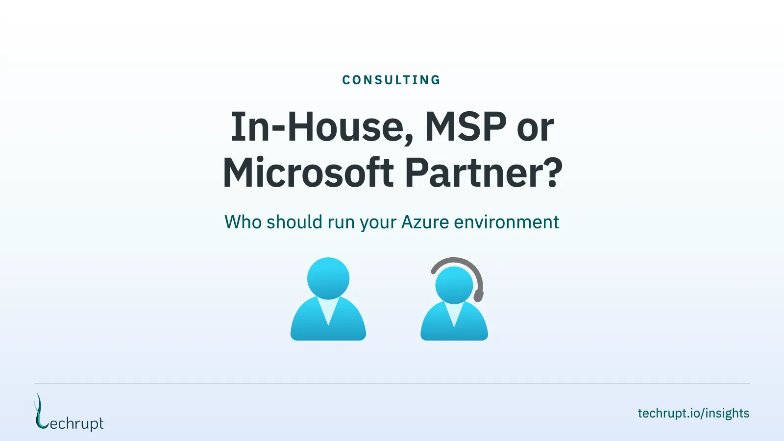 In-House, MSP or Microsoft Partner cover